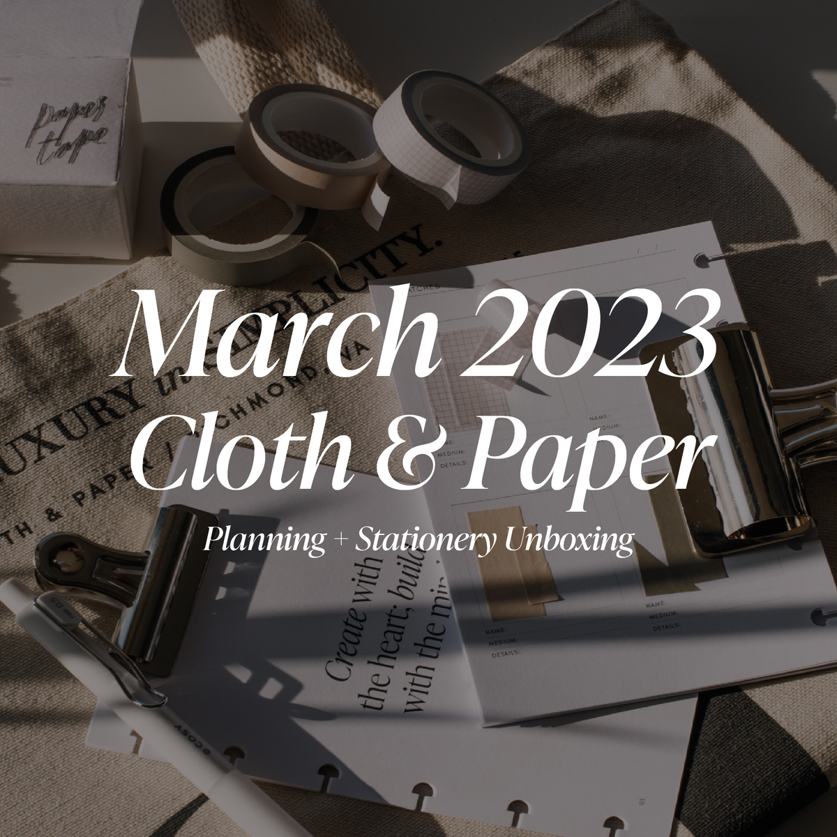 March 2023 Planning + Stationery Unboxing – CLOTH & PAPER