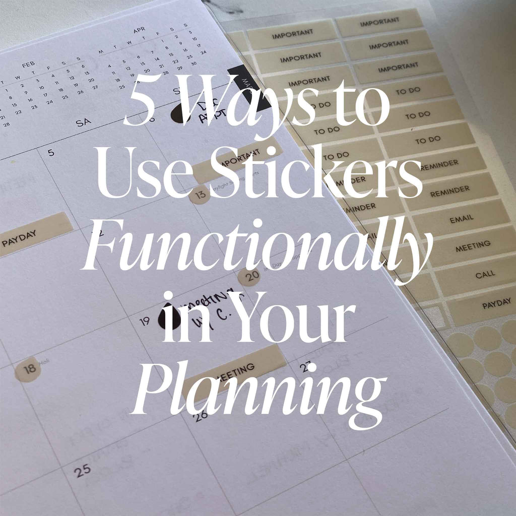 5 Ways to Use Stickers Functionally in Your Planning