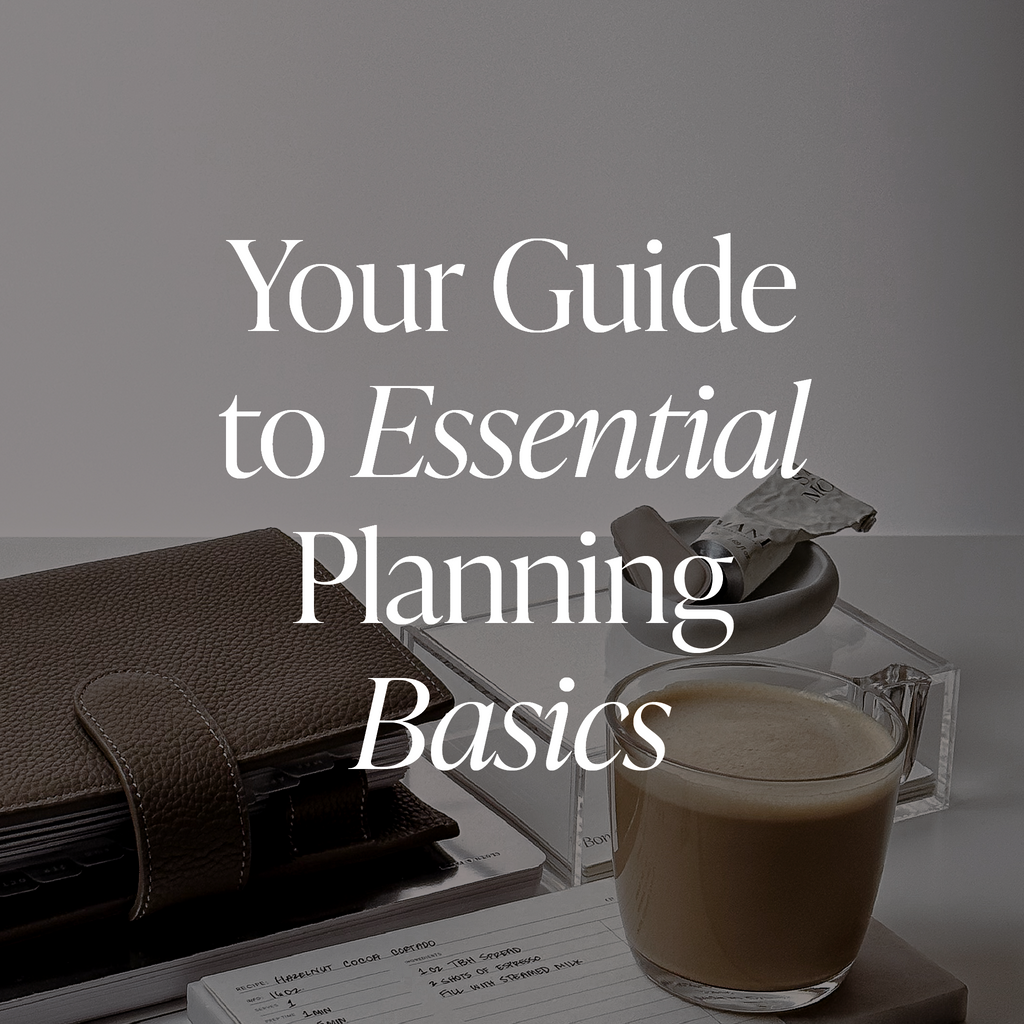 Your Guide to Essential Planning Basics