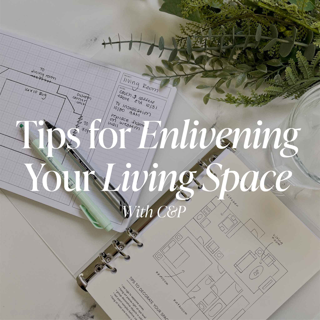 Tips For Enlivening Your Living Space With C&P